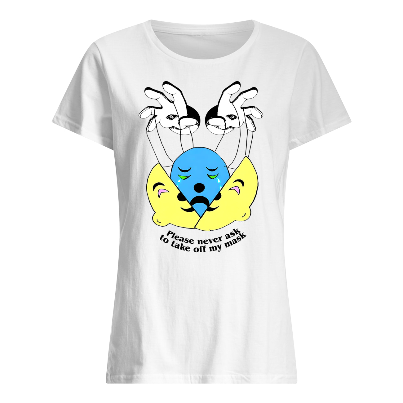 Please Never Ask To Take Off My Mask Shirt Please Never Ask To Take Off My Mask Shirt
