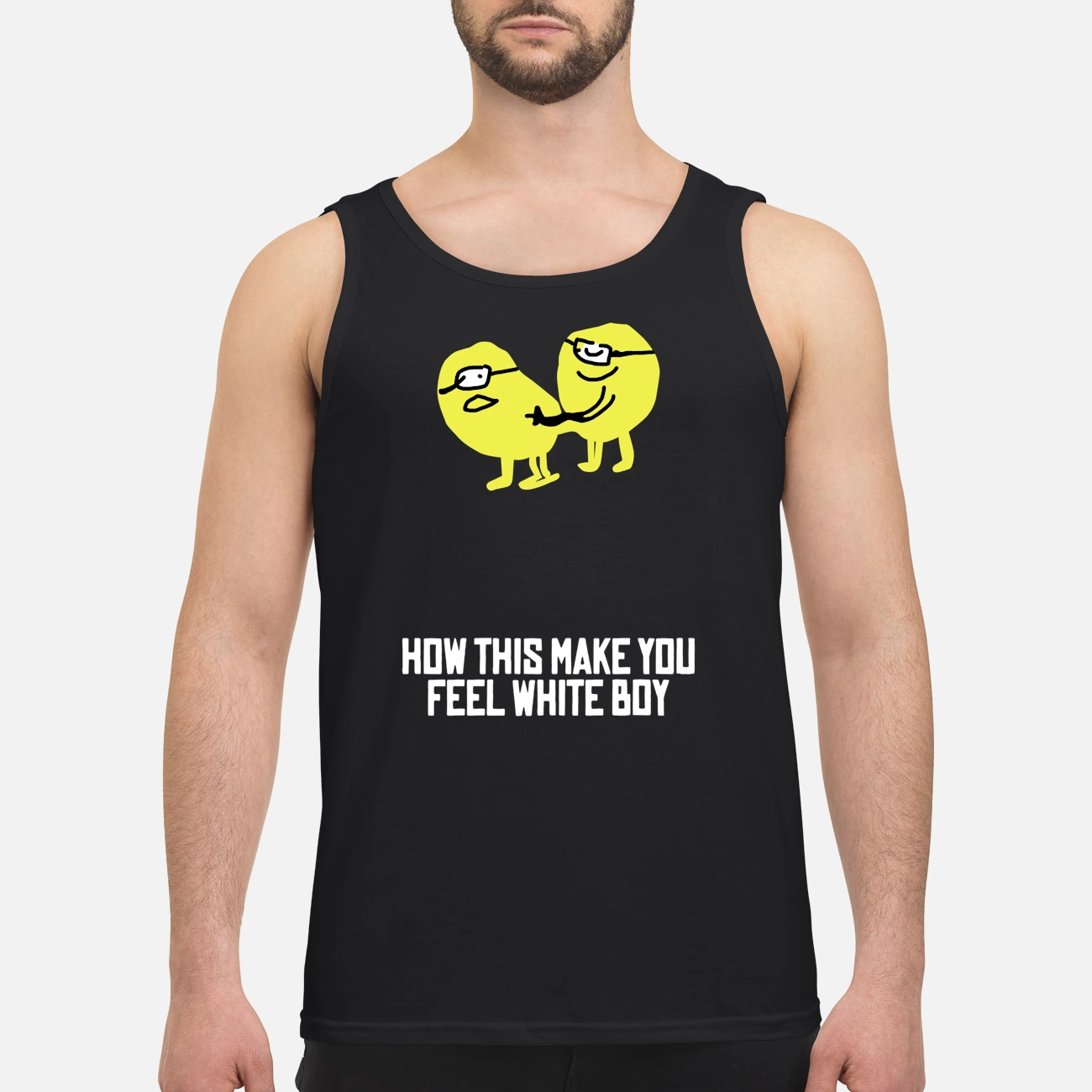 How This Make You Feel White Boy Shirt How This Make You Feel White Boy Shirt