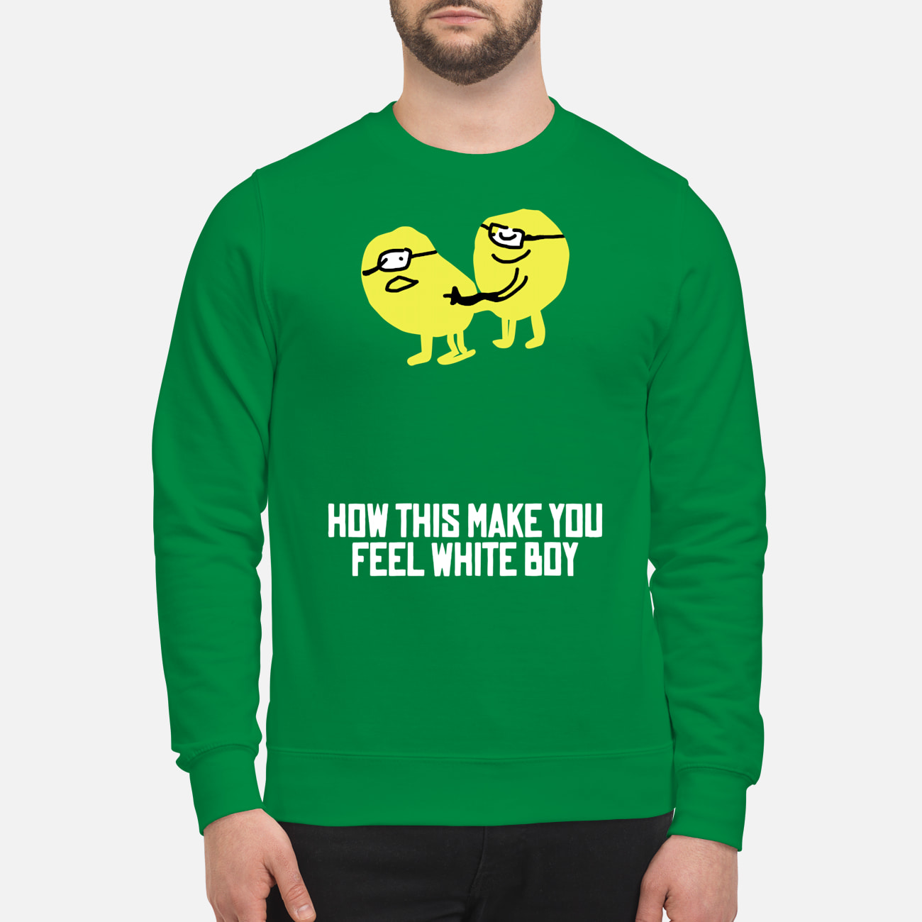 How This Make You Feel White Boy Shirt How This Make You Feel White Boy Shirt