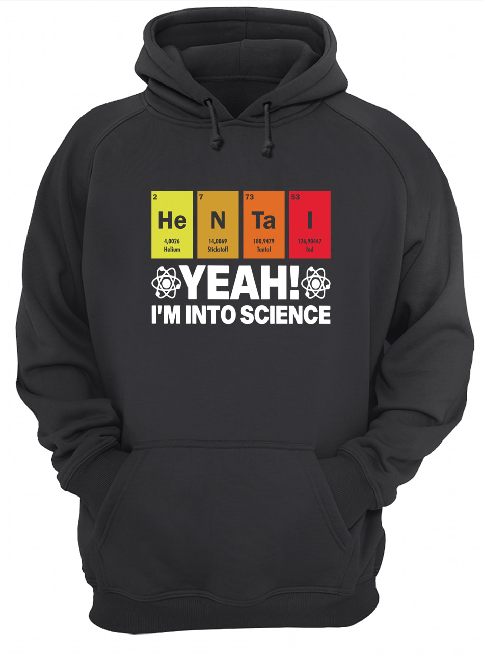 Hentai Yeah I’M Into Science T-Shirt Hentai Yeah I’M Into Science T-Shirt