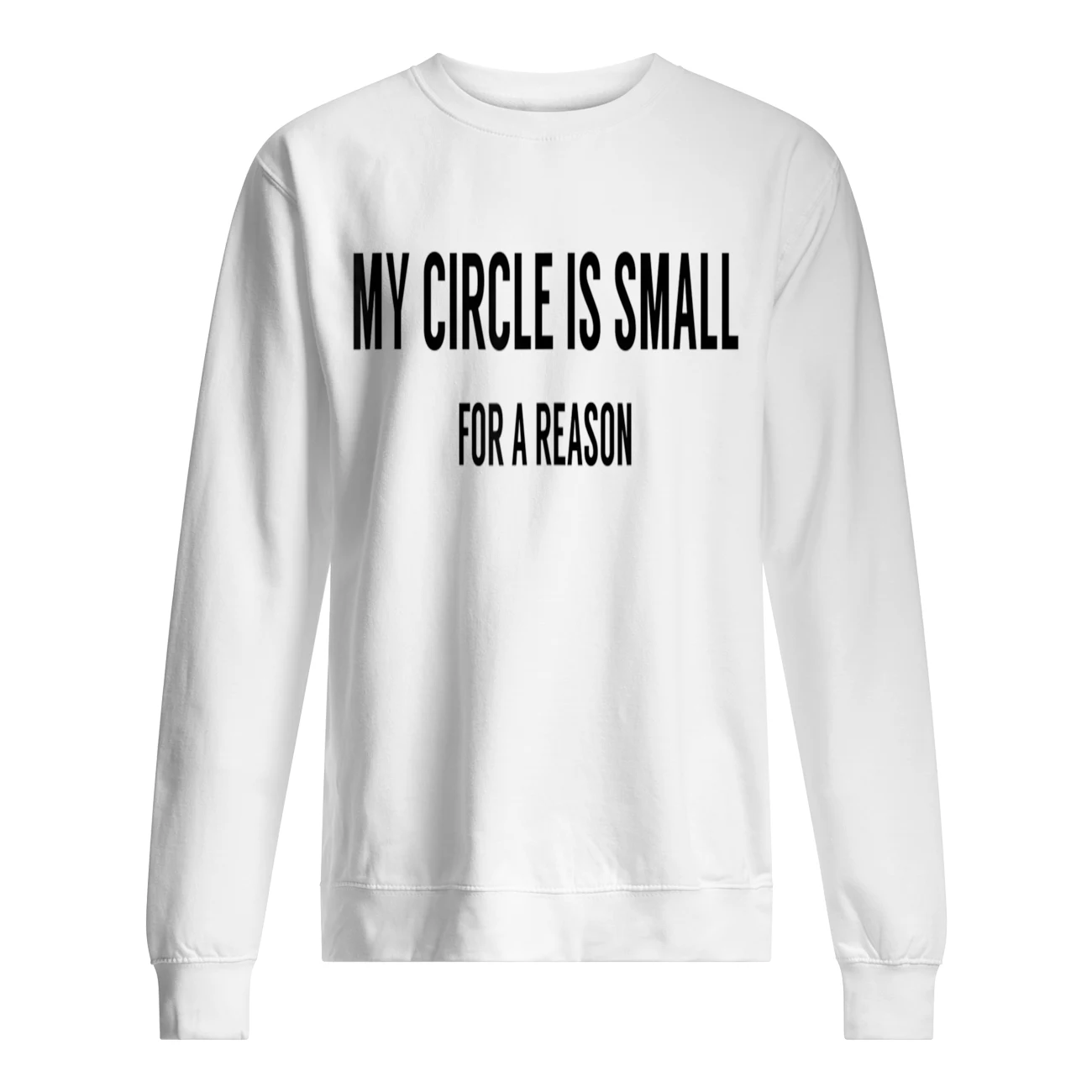 My Circle Is Small For A Reason Shirt My Circle Is Small For A Reason Shirt