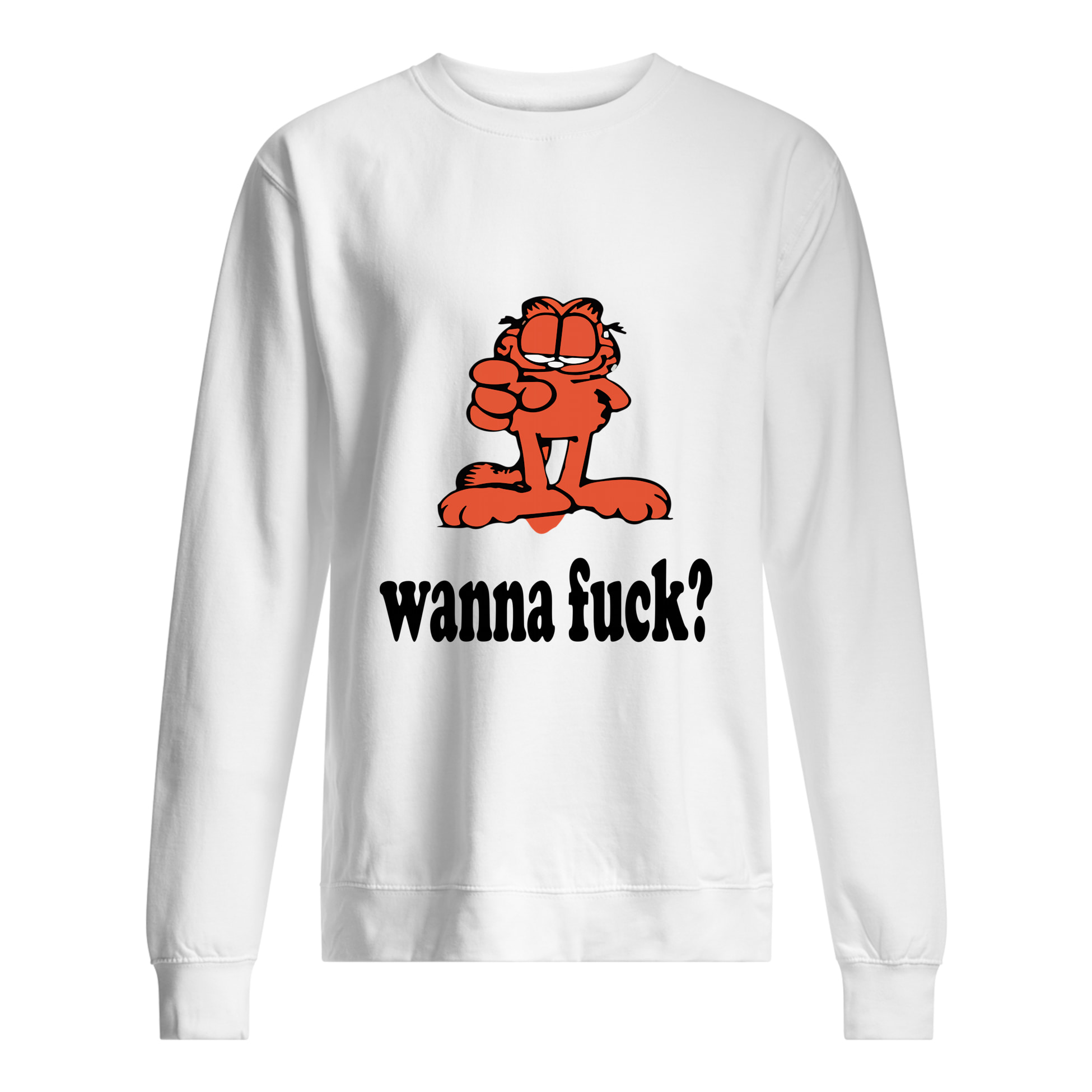 Garfield Wanna F*Ck Shirt Garfield Wanna F*Ck Shirt