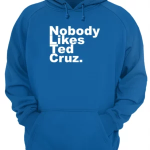 Nobody Likes Ted Cruz Shirt 1 o5zqs0kgzbvqnc4rb8e8 4.webp