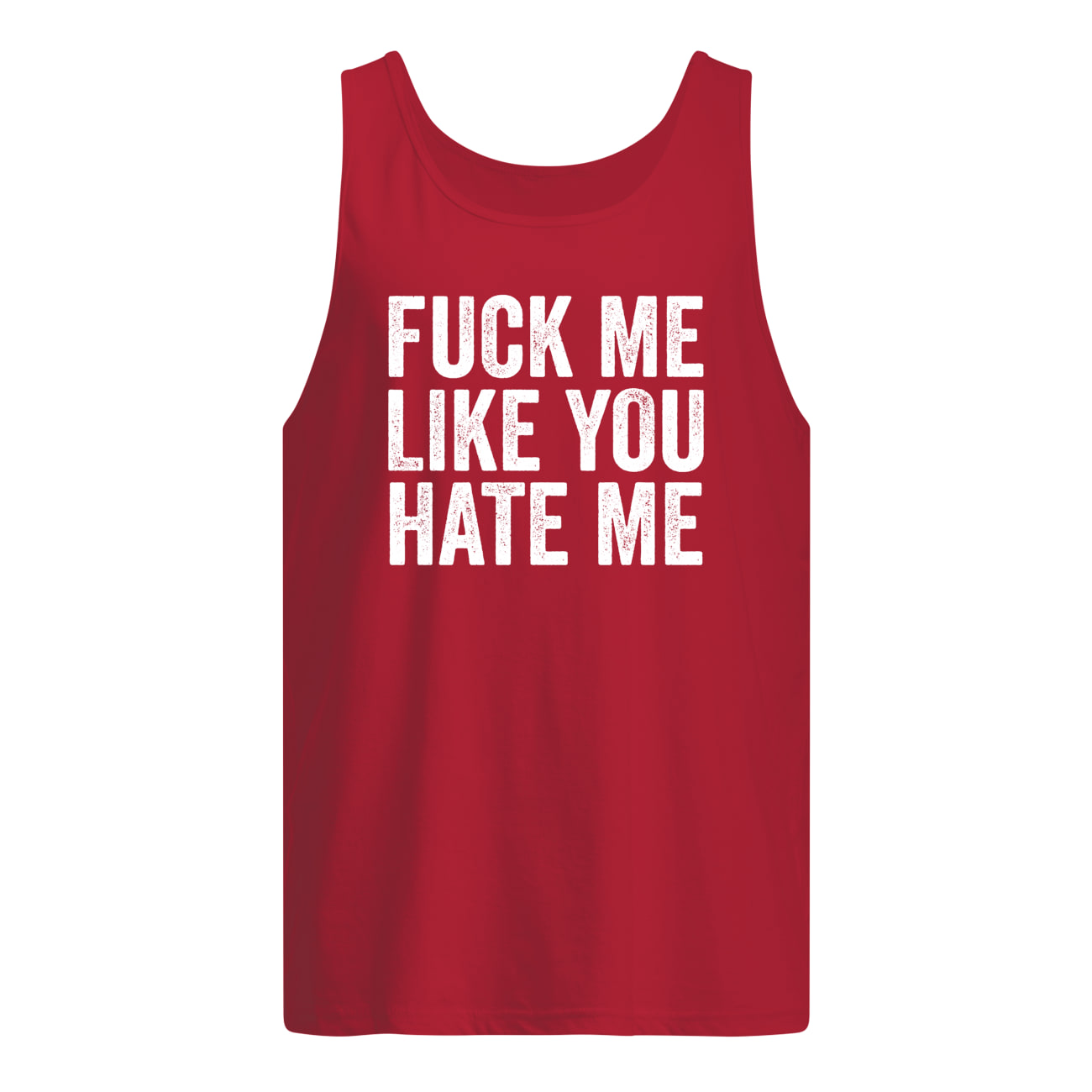 F*Ck Me Like You Hate Me Shirt F*Ck Me Like You Hate Me Shirt