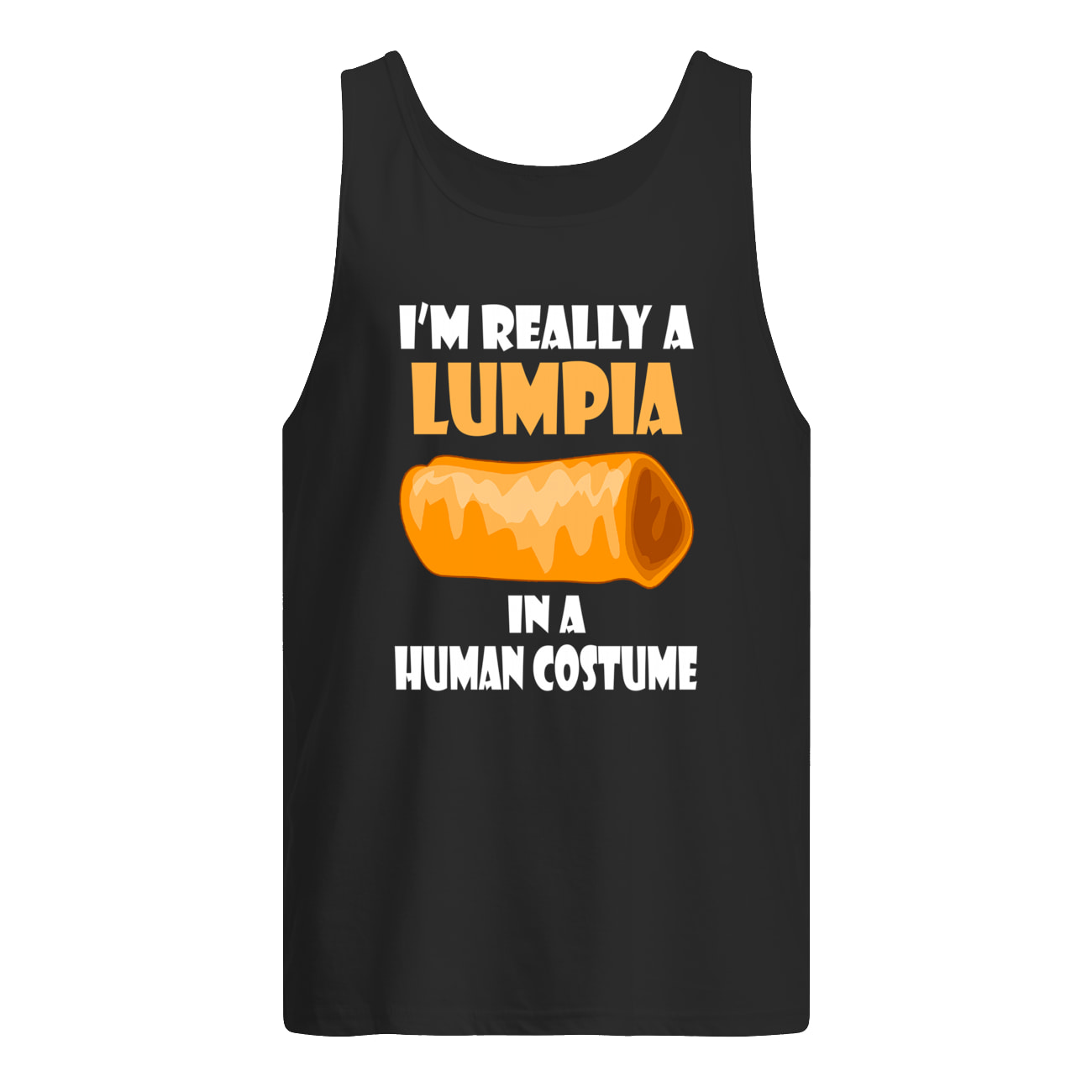 I’M Really A Lumpia In A Human Costume Shirt I’M Really A Lumpia In A Human Costume Shirt