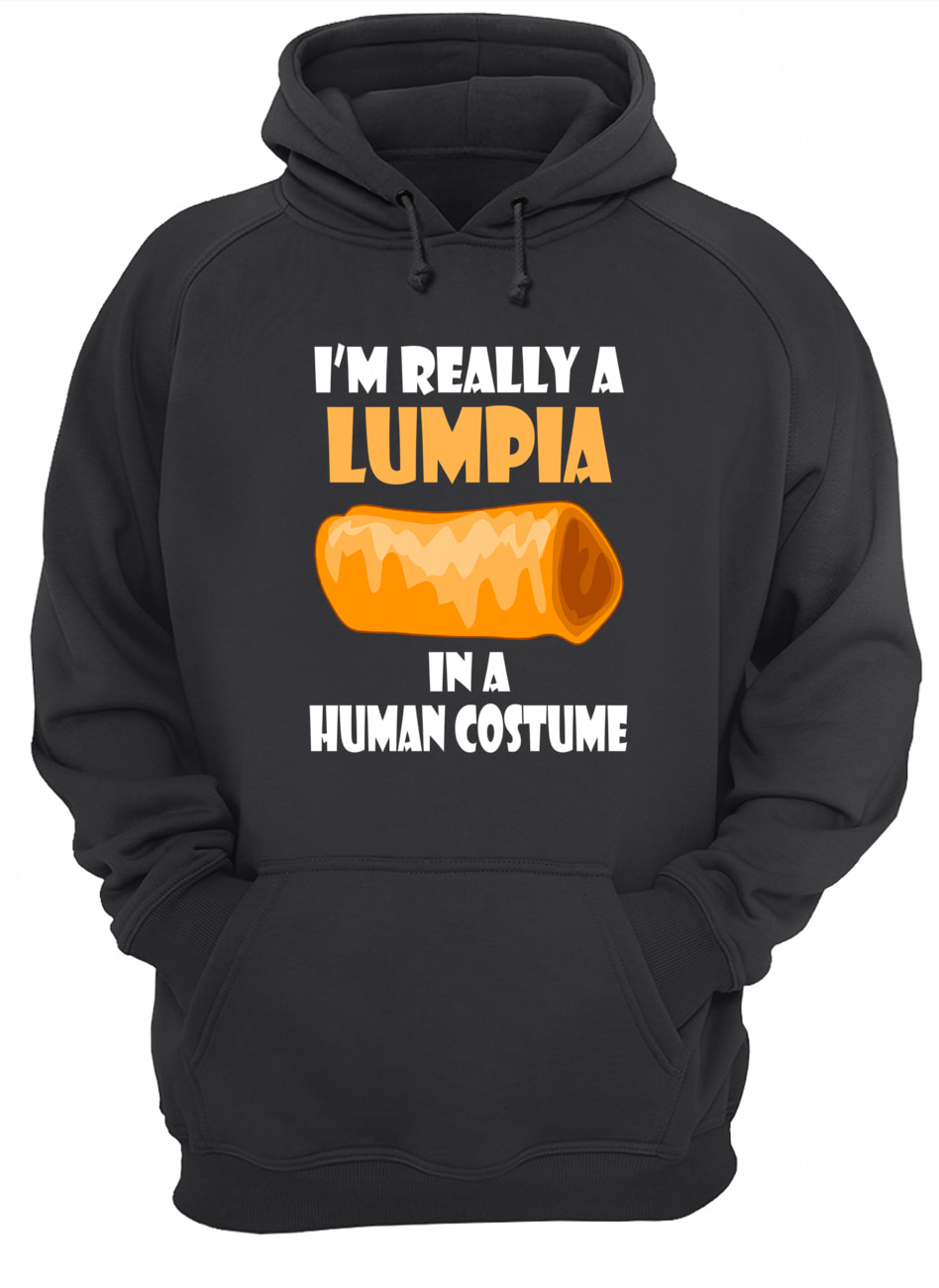 I’M Really A Lumpia In A Human Costume Shirt I’M Really A Lumpia In A Human Costume Shirt