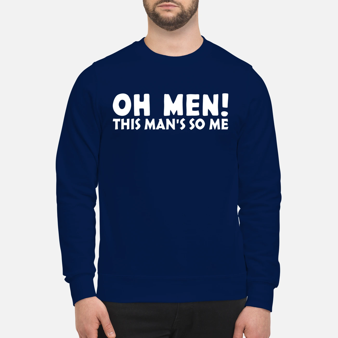 Oh Men This Man’S So Me Shirt Oh Men This Man’S So Me Shirt