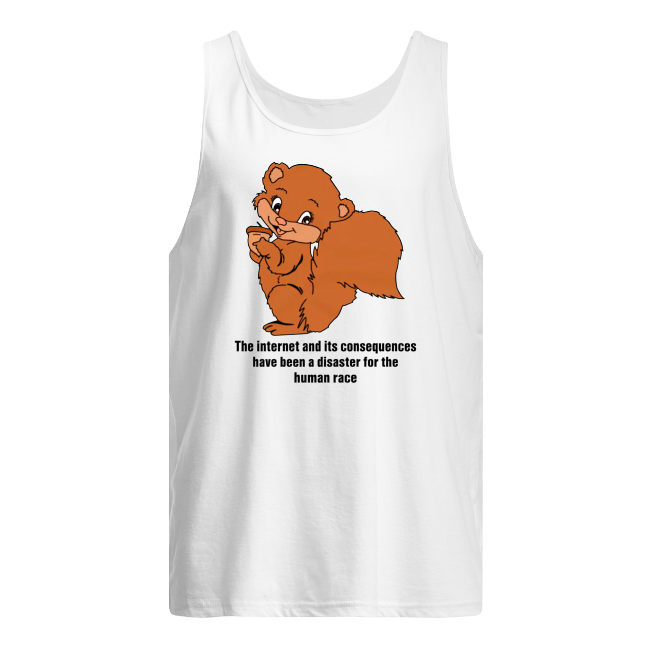 The Internet And It Consequences Have Been A Disaster For The Human Race Shirt The Internet And It Consequences Have Been A Disaster For The Human Race Shirt