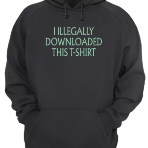I Illegally Downloaded This T-Shirt 4 ol9jnb054js8thanpwsg.webp