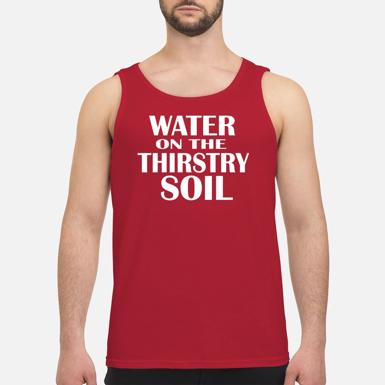 Water On The Thirstry Soil Shirt Water On The Thirstry Soil Shirt