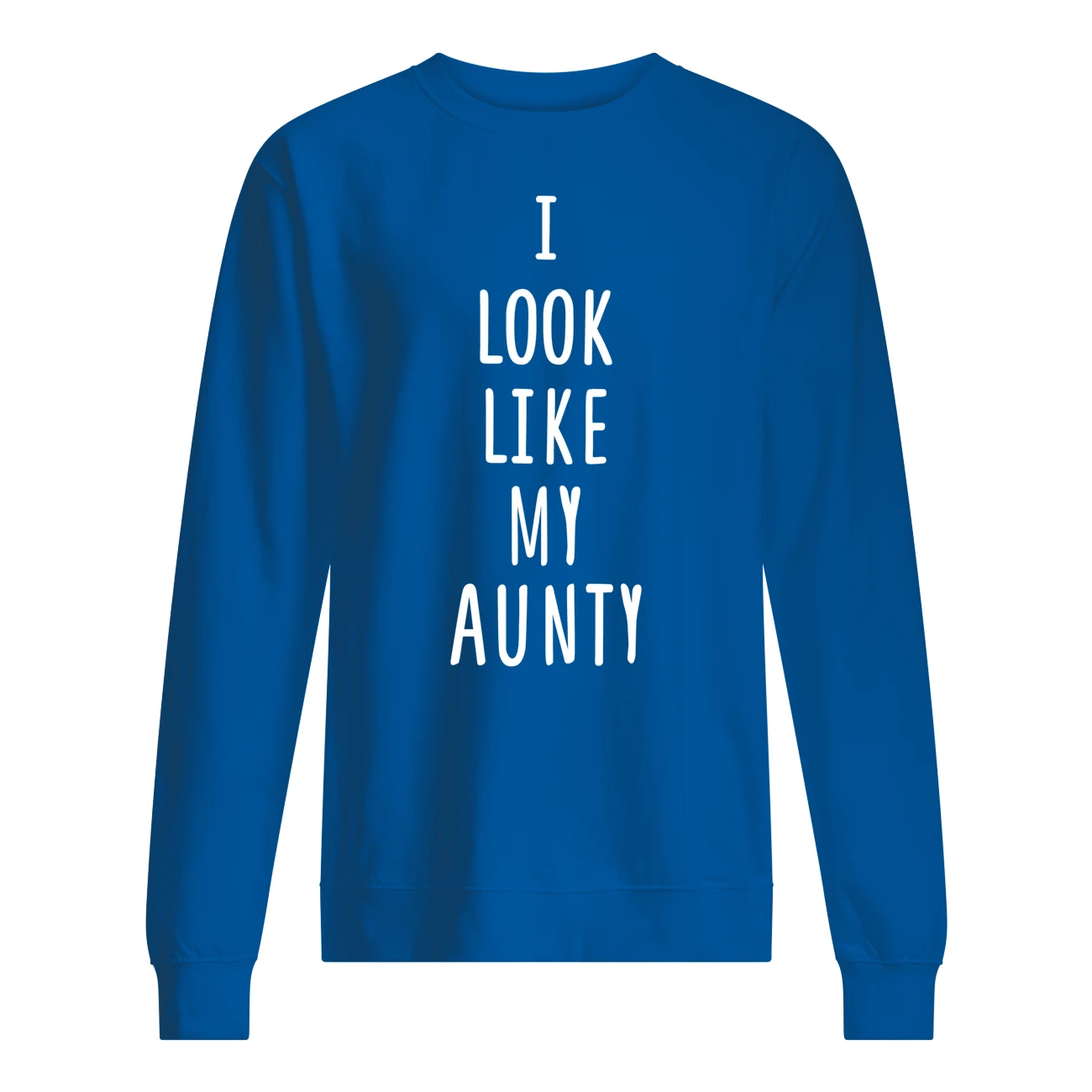 I Look Like My Aunty Shirt I Look Like My Aunty Shirt