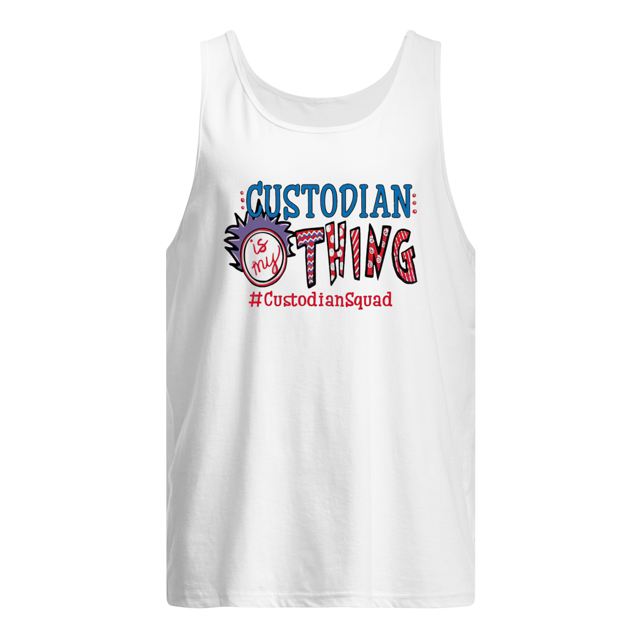 Dr. Seuss Custodian Is My Thing Shirt Dr. Seuss Custodian Is My Thing Shirt