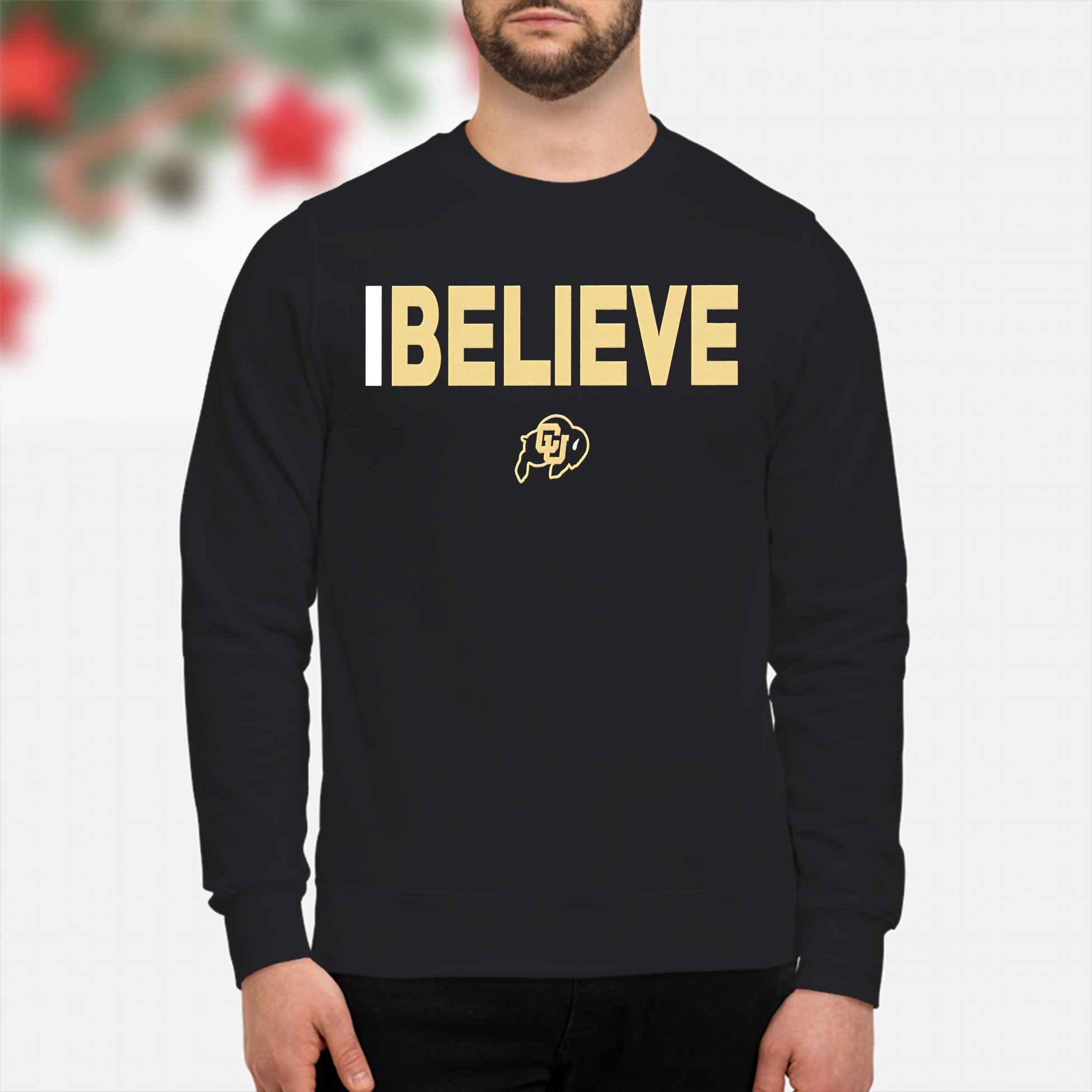 I Believe Colorado Buffalo Sweatshirt I Believe Colorado Buffalo Sweatshirt