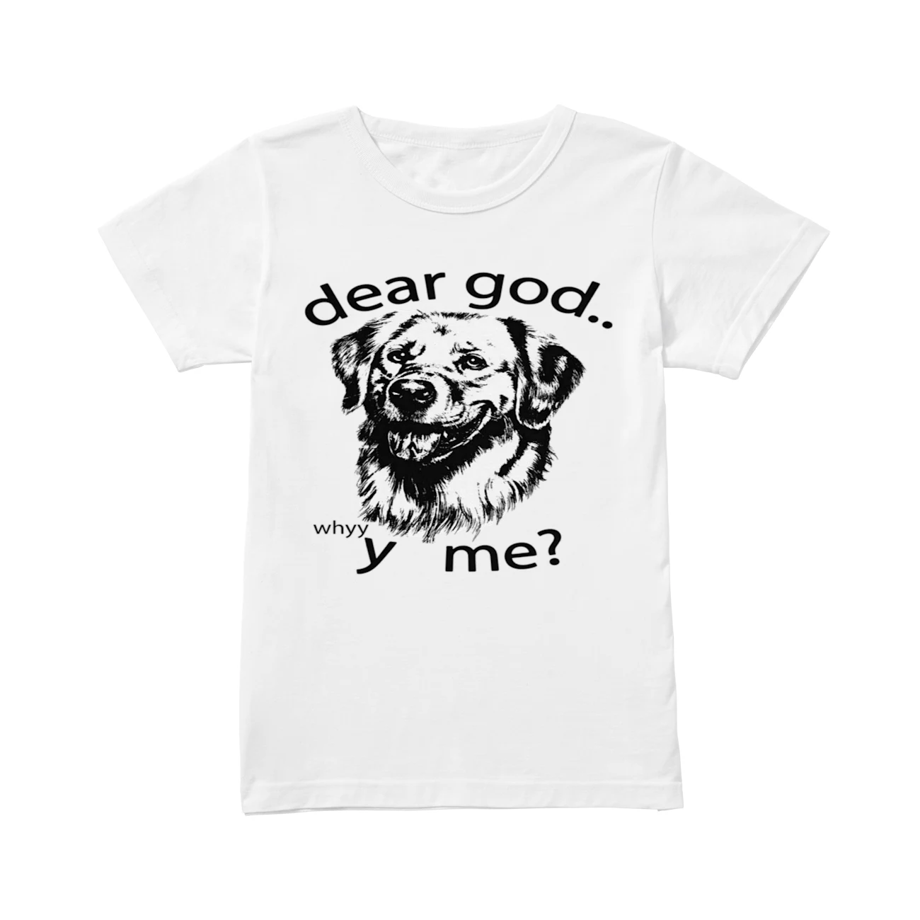Dear God Why Me Shirt Dear God Why Me Shirt
