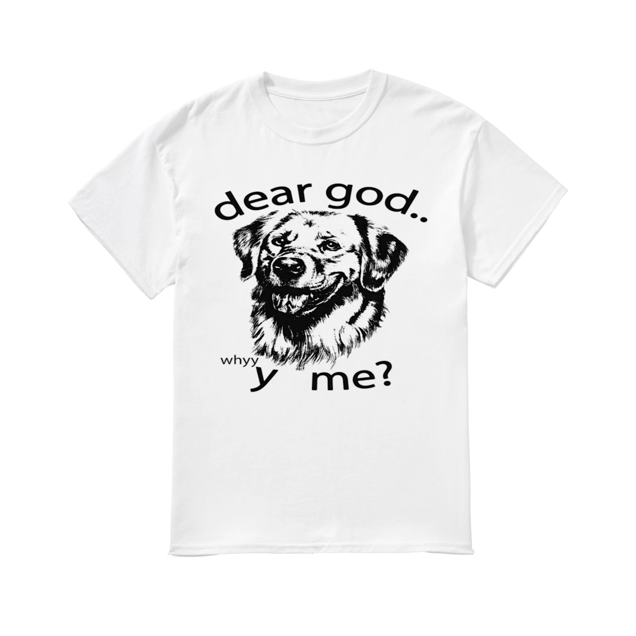 Dear God Why Me Shirt Dear God Why Me Shirt
