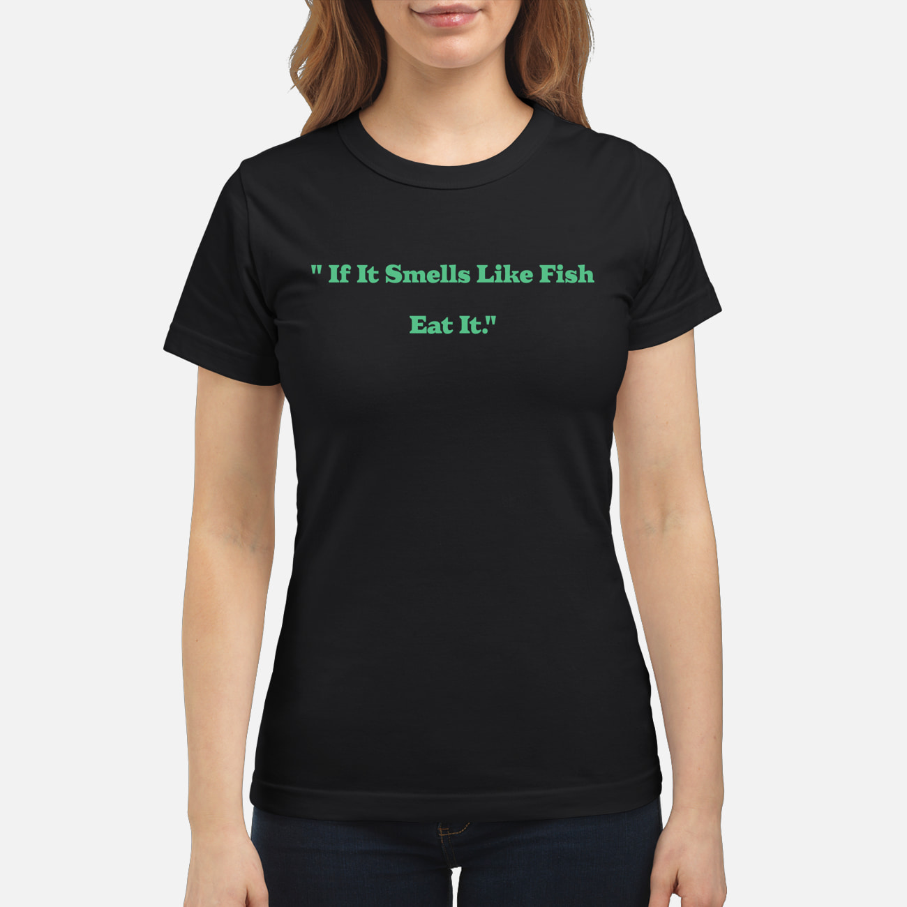 If It Smells Like Fish Eat It Shirt If It Smells Like Fish Eat It Shirt
