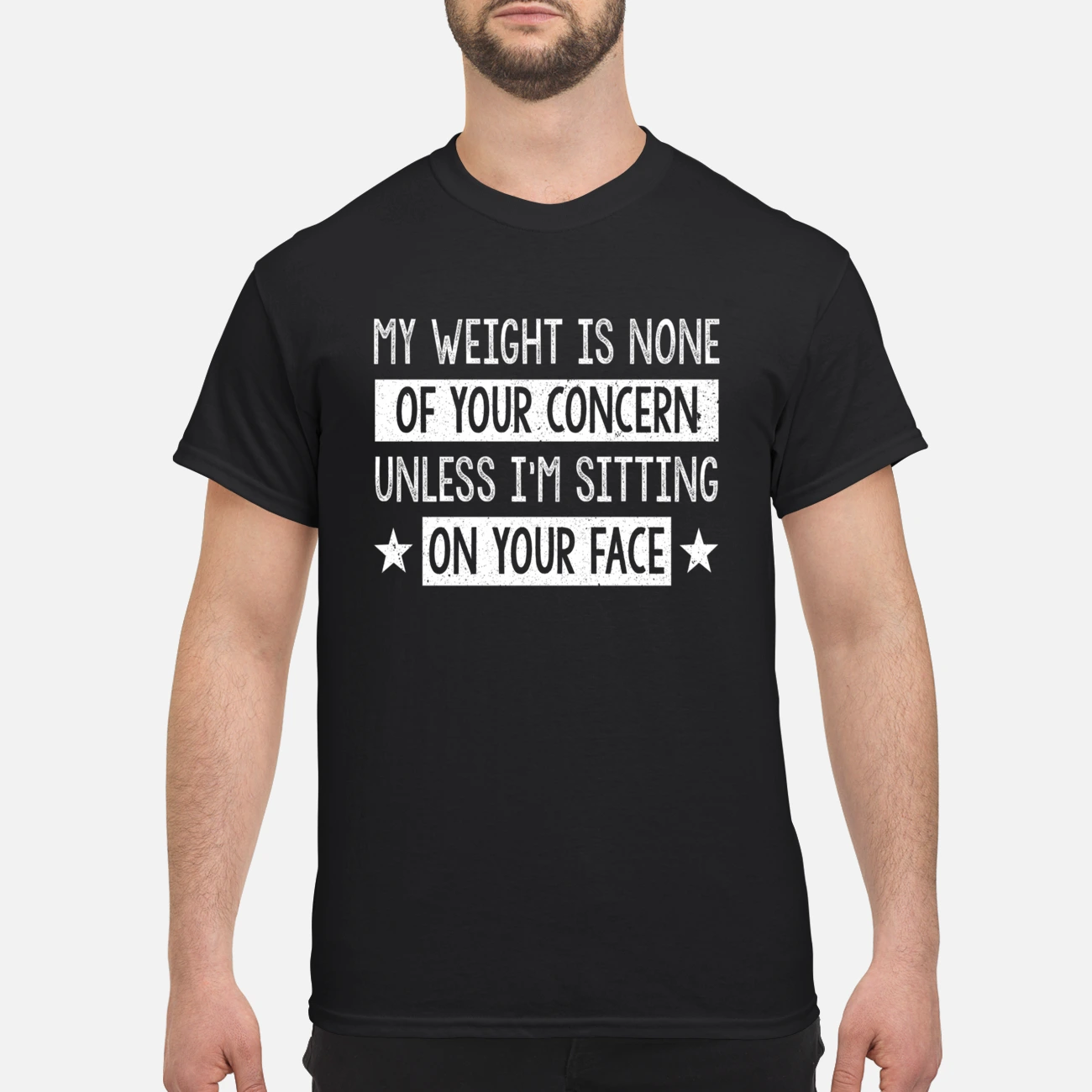 My Weight Is None Of Your Concern Unless I’M Sitting On Your Face Shirt My Weight Is None Of Your Concern Unless I’M Sitting On Your Face Shirt