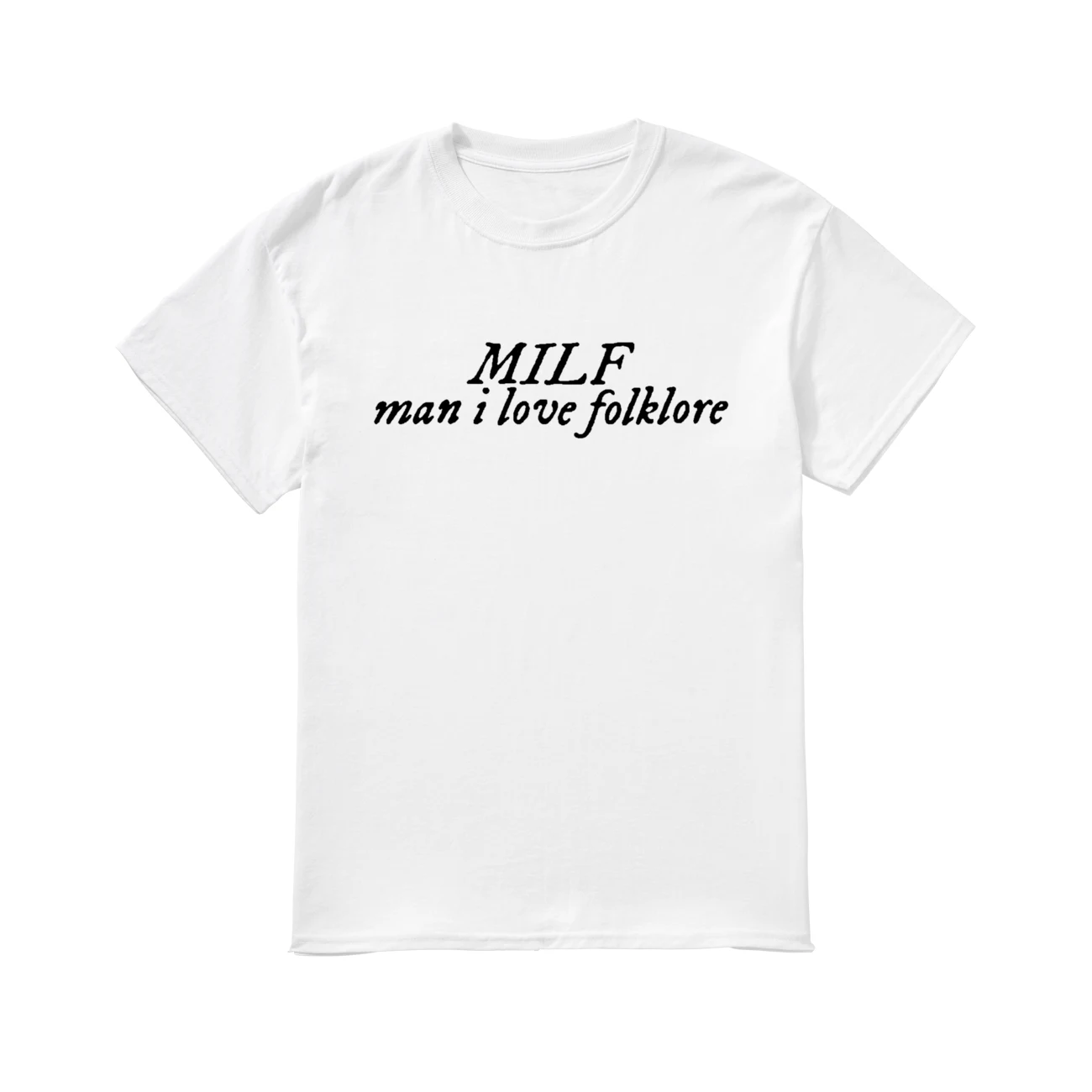 Milf Man I Love Folklore Shirt Milf Man I Love Folklore Shirt
