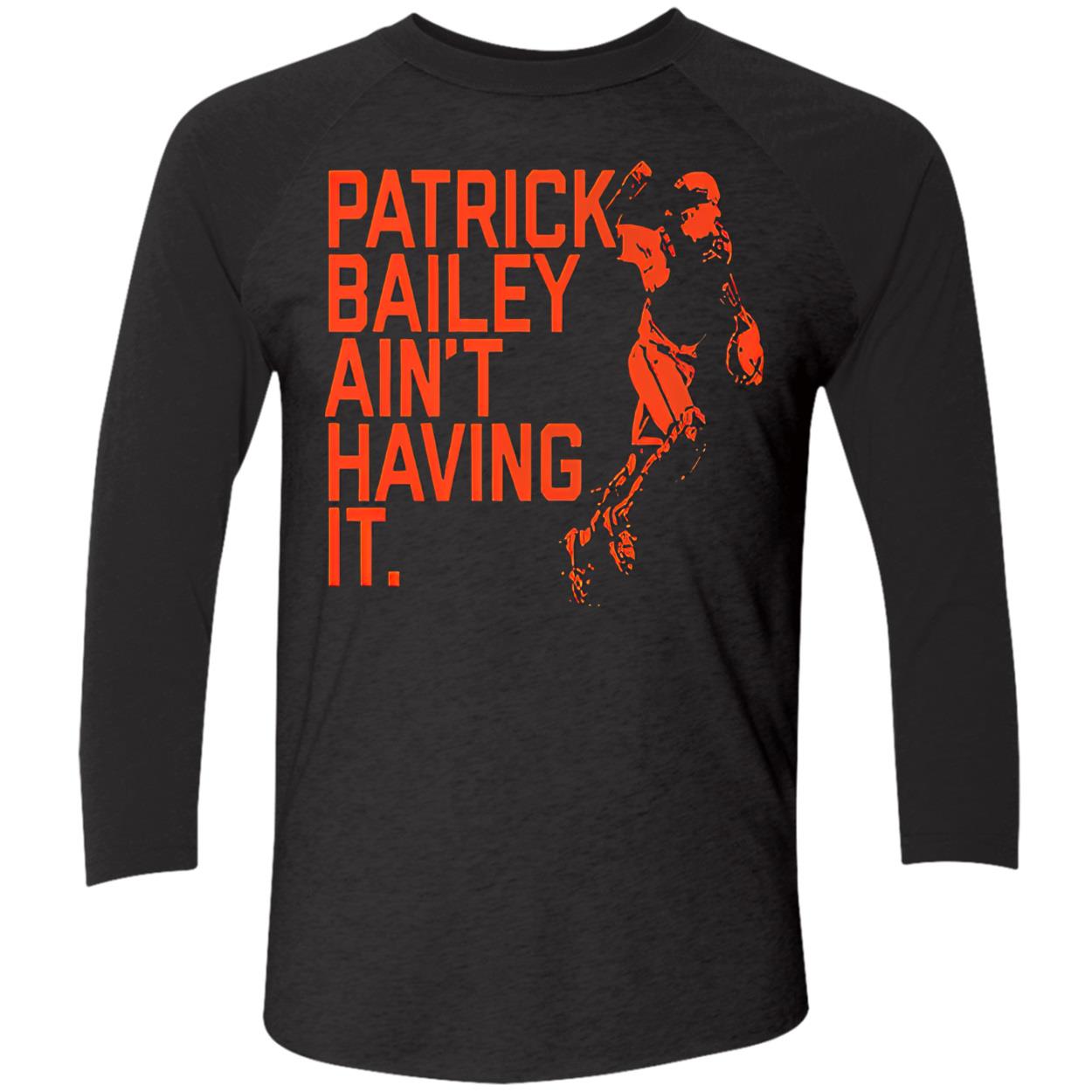 Patrick Bailey Ain’T Having It Shirt Patrick Bailey Ain’T Having It Shirt