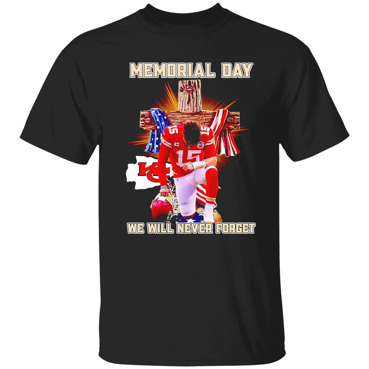 Patrick Mahomes Chiefs Memorial Day We Will Never Forget Shirt Patrick Mahomes Chiefs Memorial Day We Will Never Forget Shirt