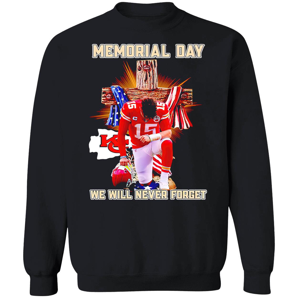 Patrick Mahomes Chiefs Memorial Day We Will Never Forget Shirt Patrick Mahomes Chiefs Memorial Day We Will Never Forget Shirt