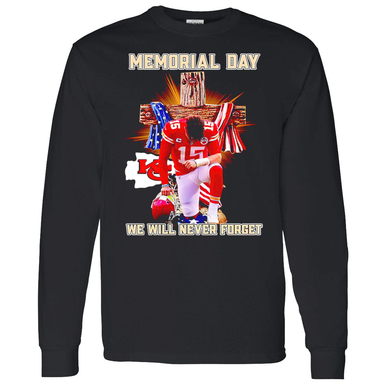 Patrick Mahomes Chiefs Memorial Day We Will Never Forget Shirt Patrick Mahomes Chiefs Memorial Day We Will Never Forget Shirt