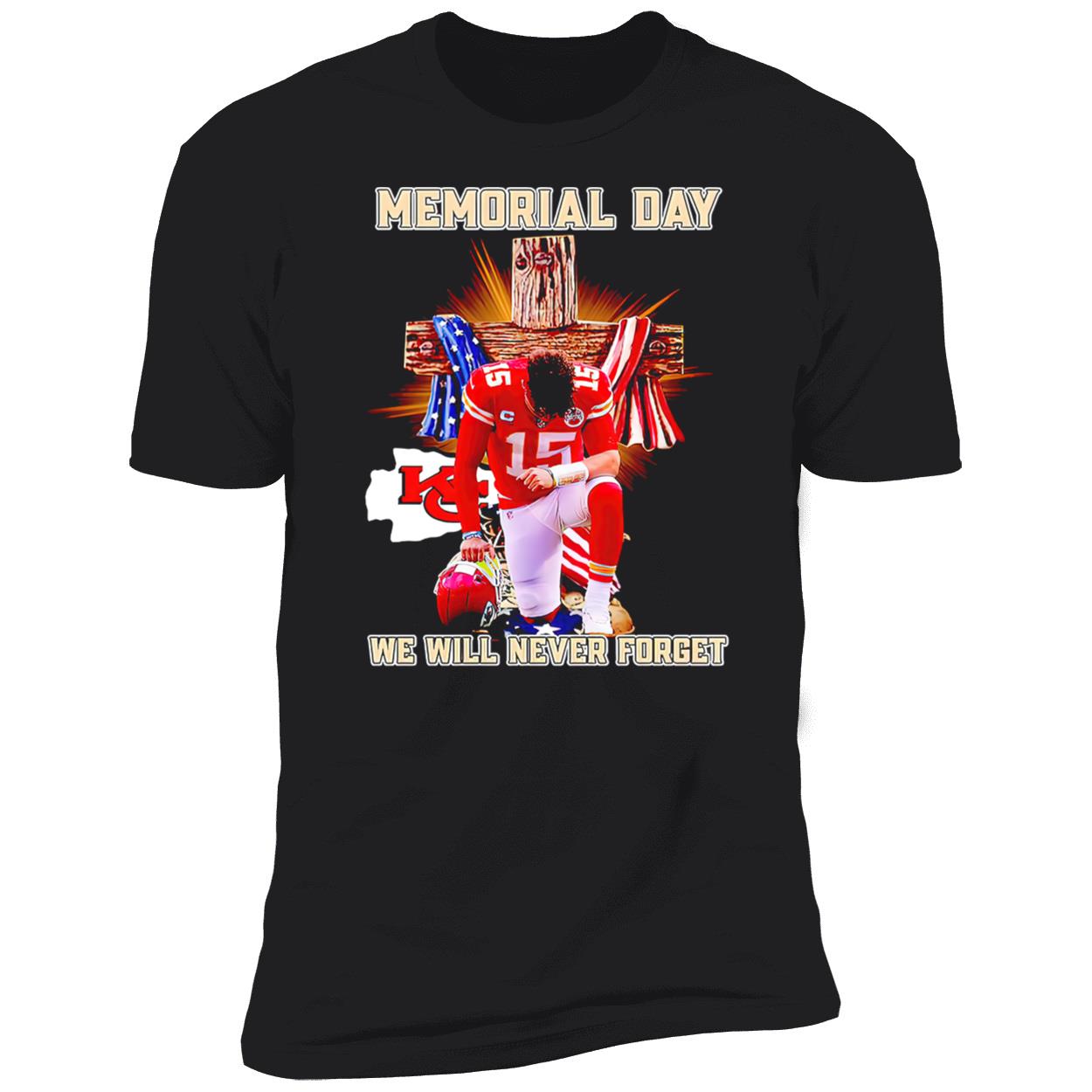 Patrick Mahomes Chiefs Memorial Day We Will Never Forget Shirt Patrick Mahomes Chiefs Memorial Day We Will Never Forget Shirt
