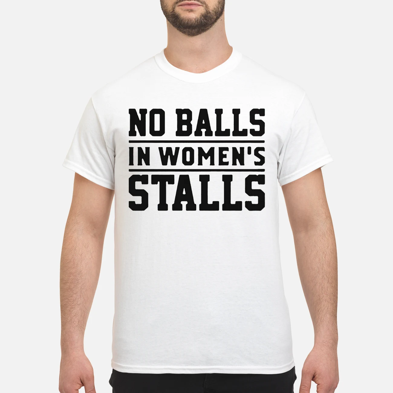 No Balls In Women’S Stalls T-Shirt No Balls In Women’S Stalls T-Shirt