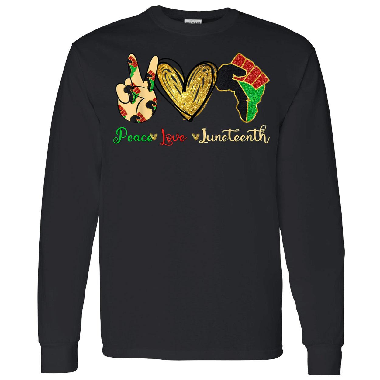 Peace Love Juneteenth Shirt Peace Love Juneteenth Shirt