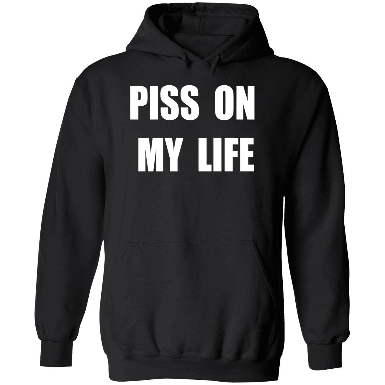 P*Ss On My Life T-Shirt P*Ss On My Life T-Shirt