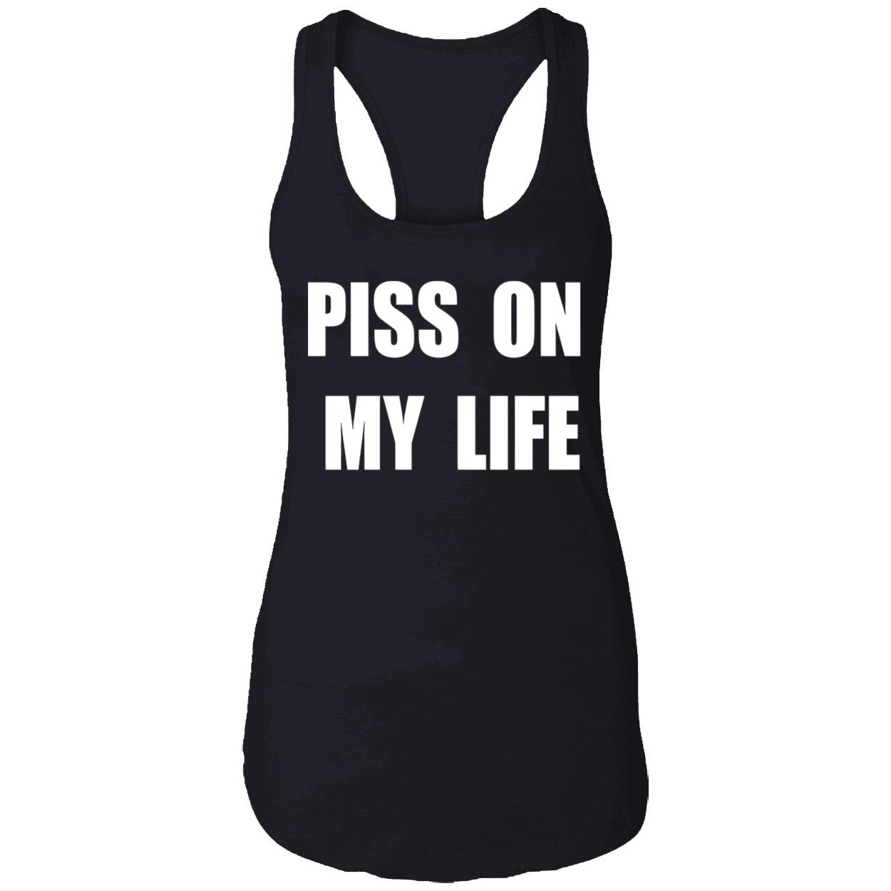 P*Ss On My Life T-Shirt P*Ss On My Life T-Shirt
