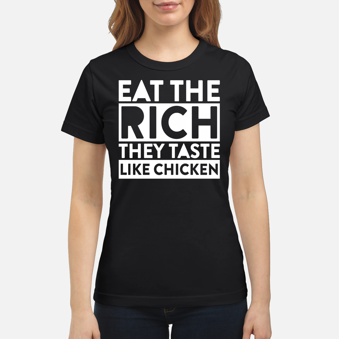 Eat The Rich They Taste Like Chicken Shirt Eat The Rich They Taste Like Chicken Shirt