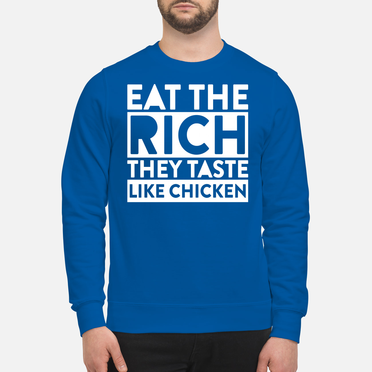 Eat The Rich They Taste Like Chicken Shirt Eat The Rich They Taste Like Chicken Shirt