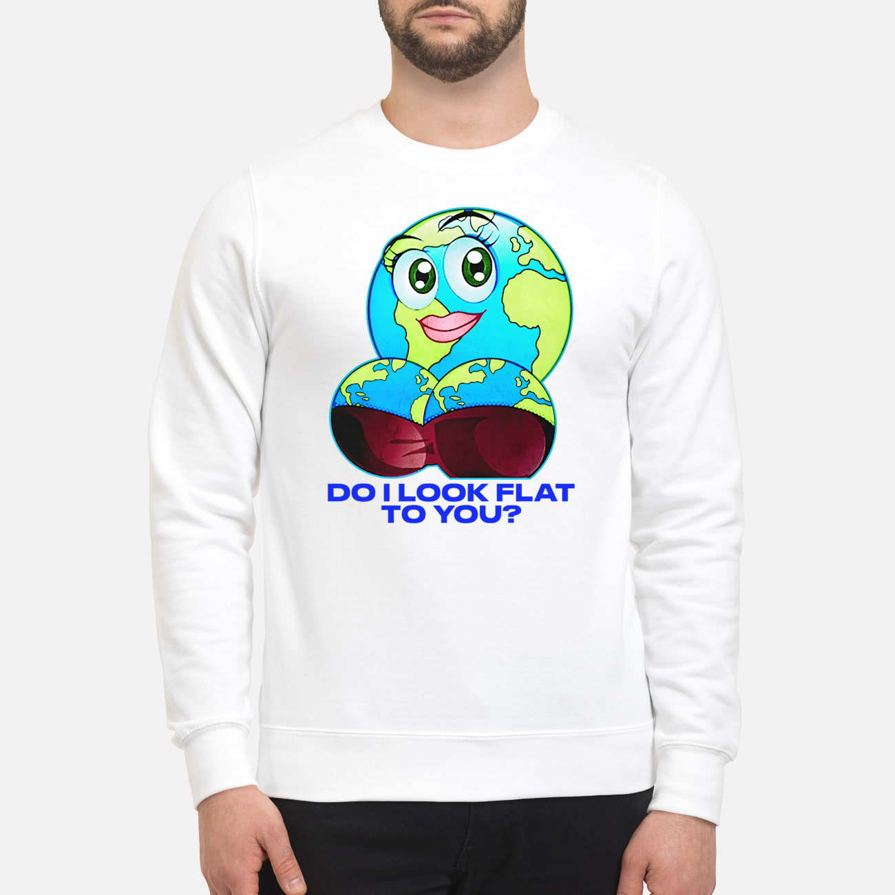 Do I Look Flat To You Shirt Do I Look Flat To You Shirt