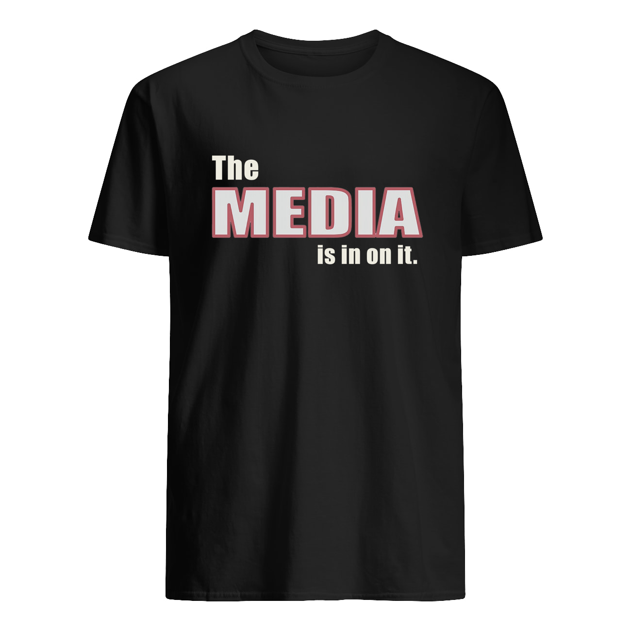 The Media Is In On It Shirt The Media Is In On It Shirt