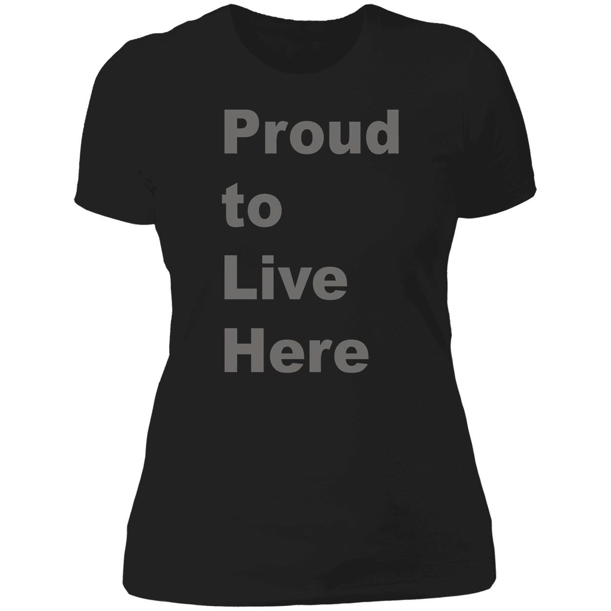 Proud To Live Here Shirt Proud To Live Here Shirt
