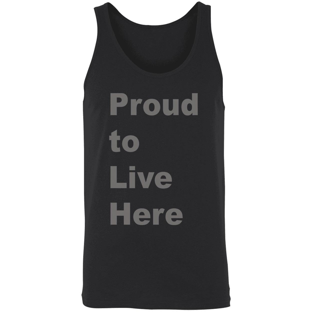 Proud To Live Here Shirt Proud To Live Here Shirt