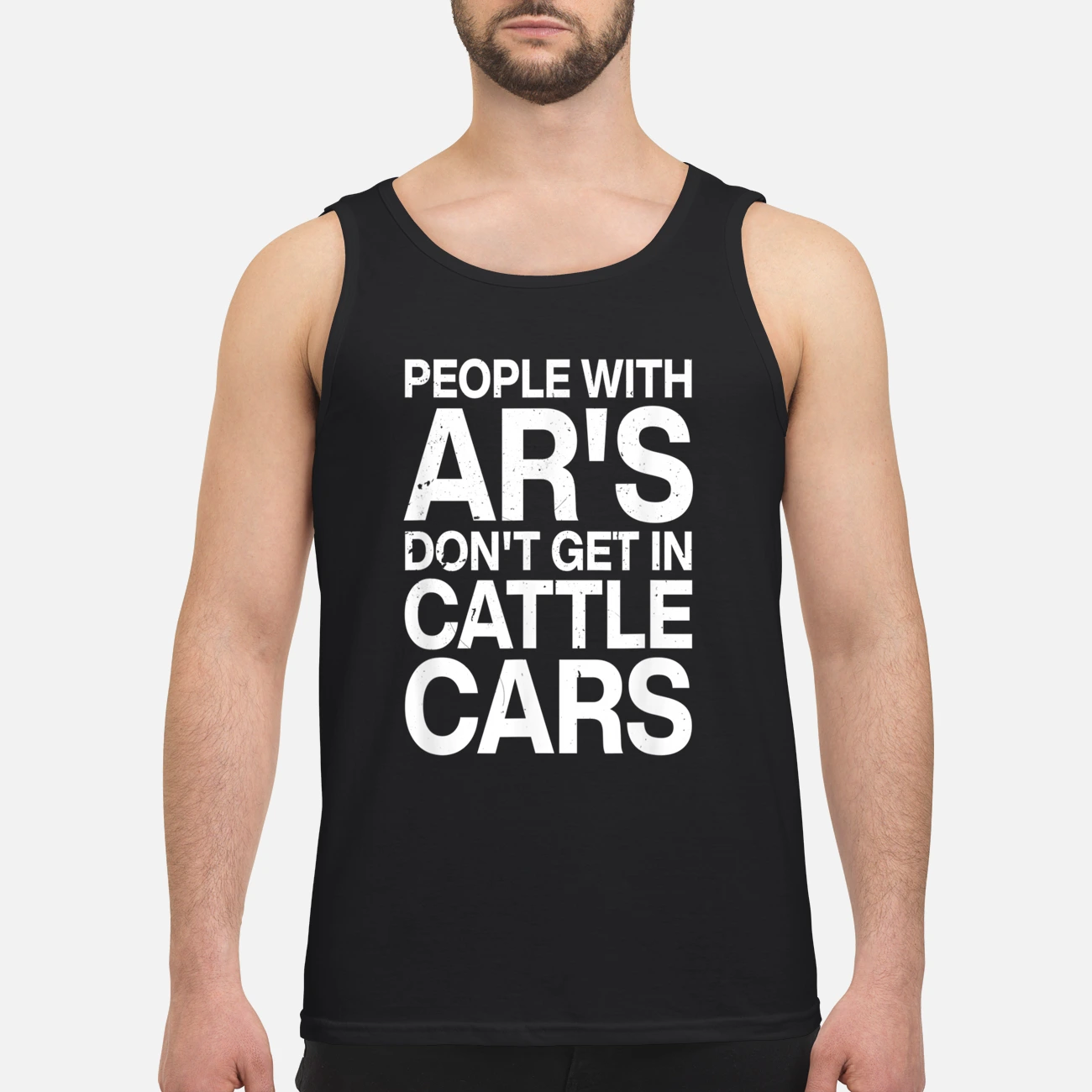 People With Ar’S Don’T Get In Cattle Cars Shirt People With Ar’S Don’T Get In Cattle Cars Shirt