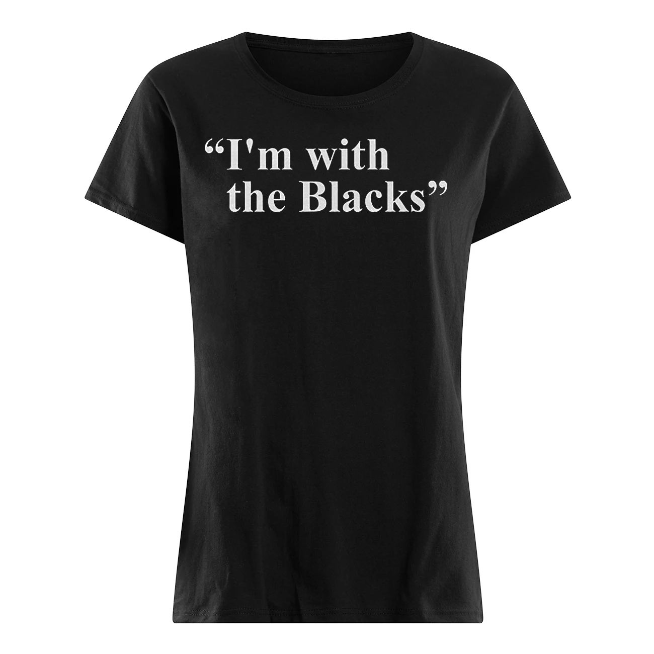 I’M With The Blacks Shirt I’M With The Blacks Shirt