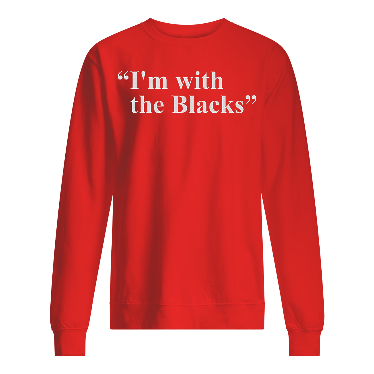 I’M With The Blacks Shirt I’M With The Blacks Shirt