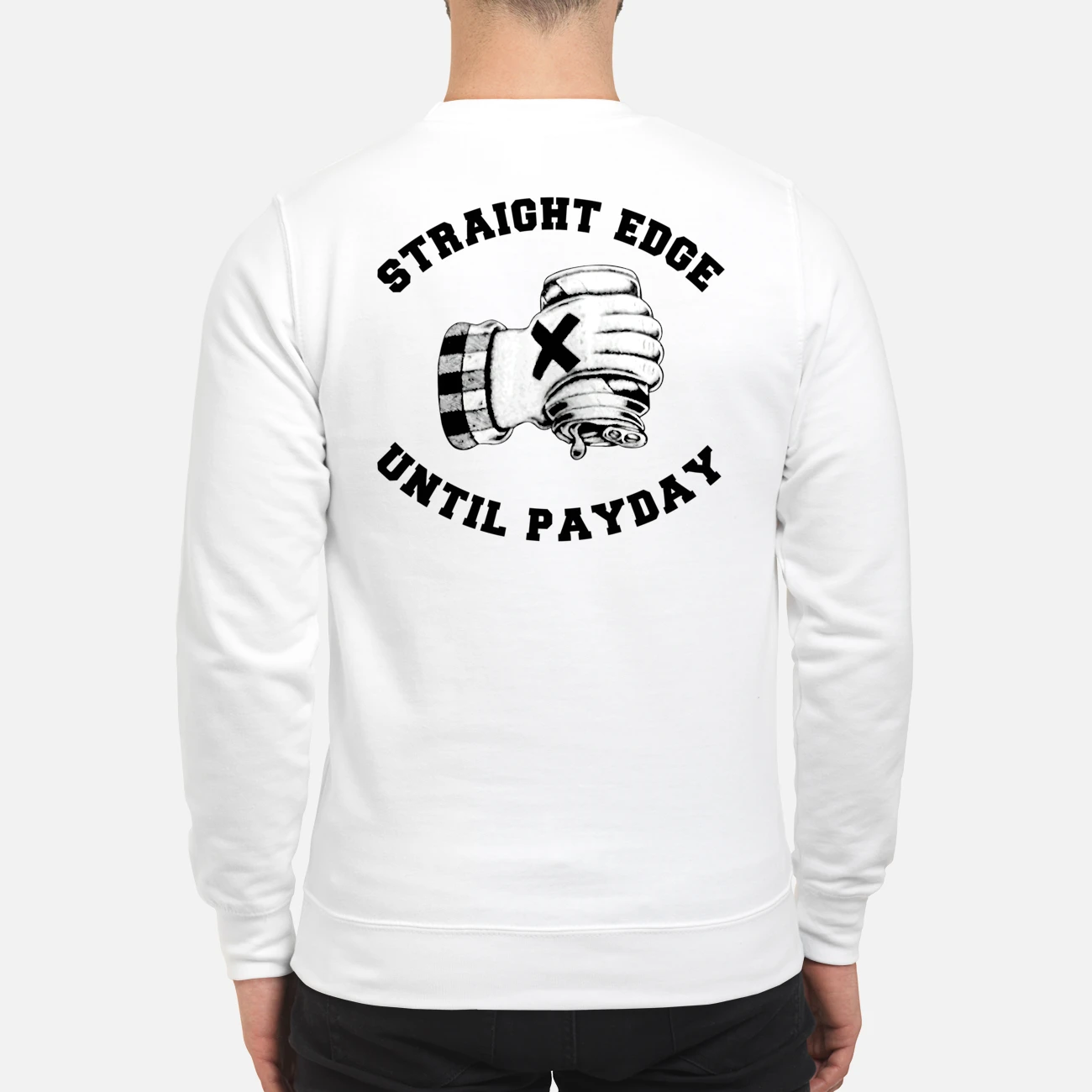 Straight Edge Until Payday Shirt Straight Edge Until Payday Shirt