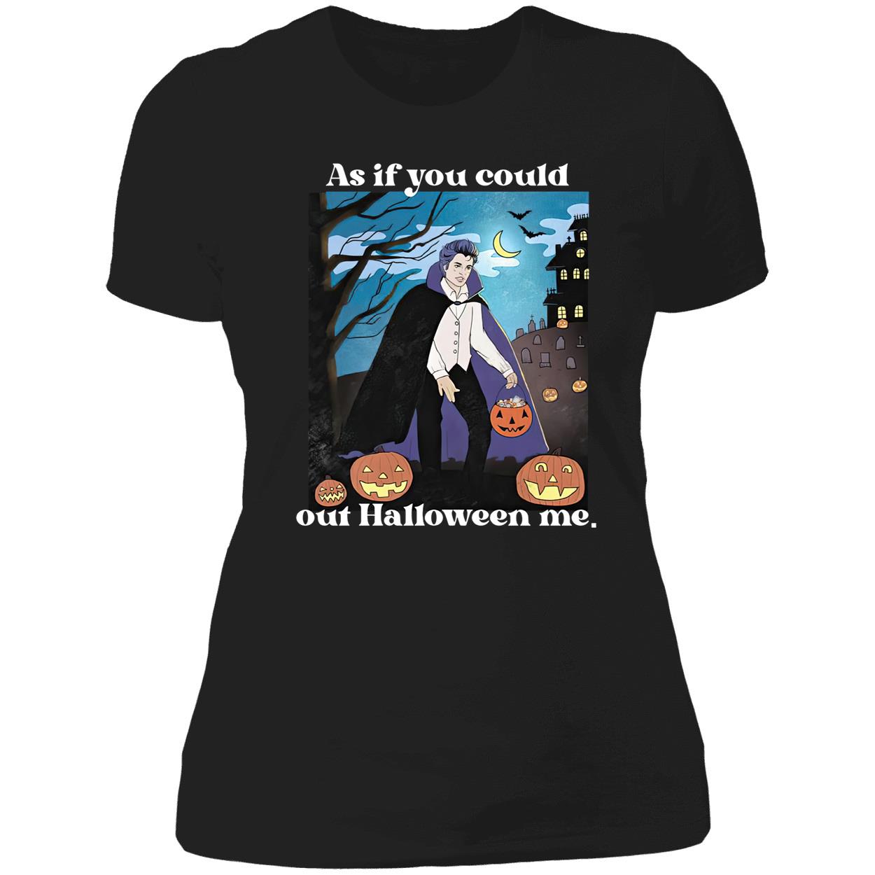 Pumpkin As If You Could Out Halloween Me Shirt Pumpkin As If You Could Out Halloween Me Shirt
