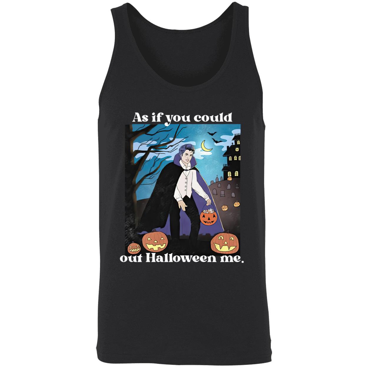 Pumpkin As If You Could Out Halloween Me Shirt Pumpkin As If You Could Out Halloween Me Shirt