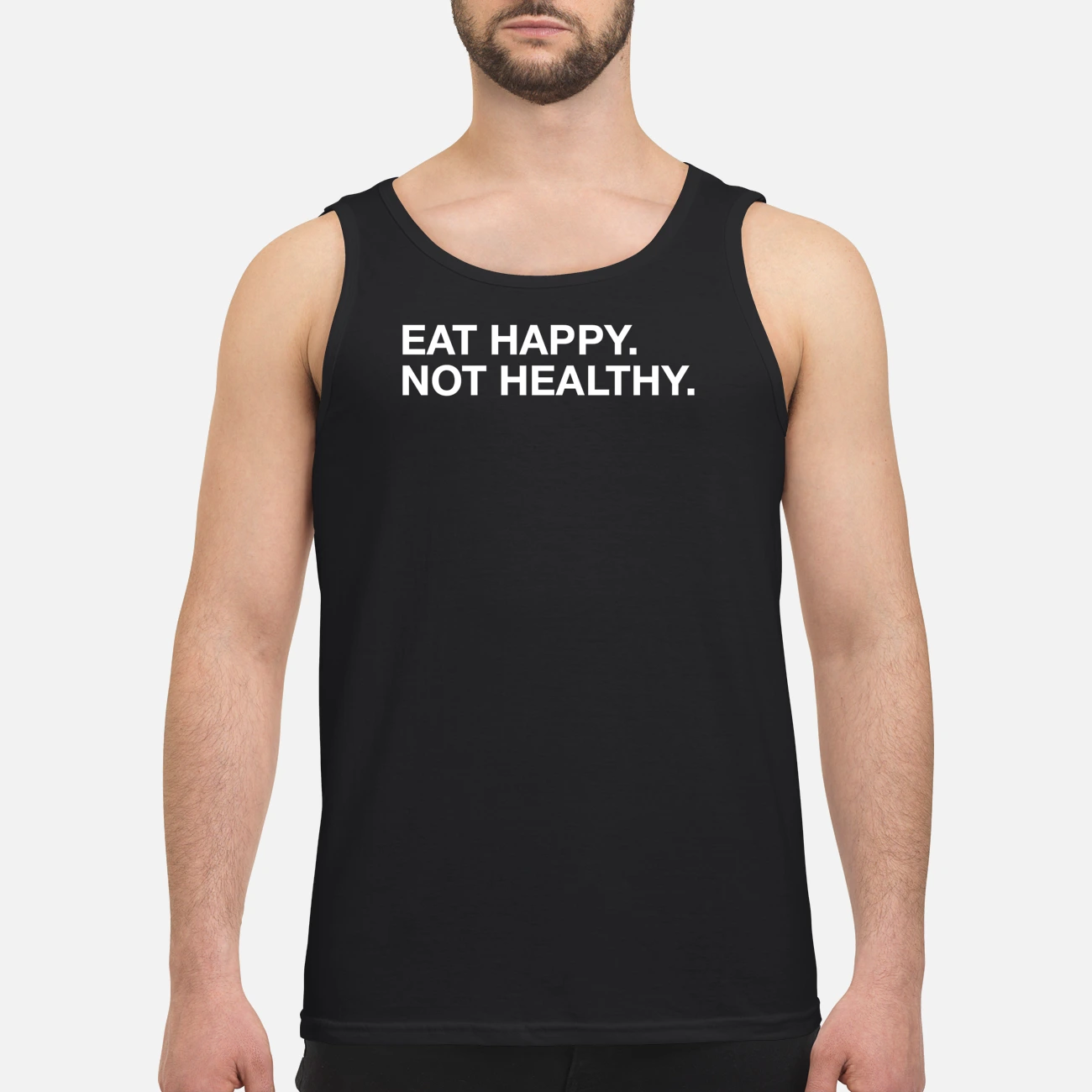 Eat Happy Not Healthy Shirt Eat Happy Not Healthy Shirt