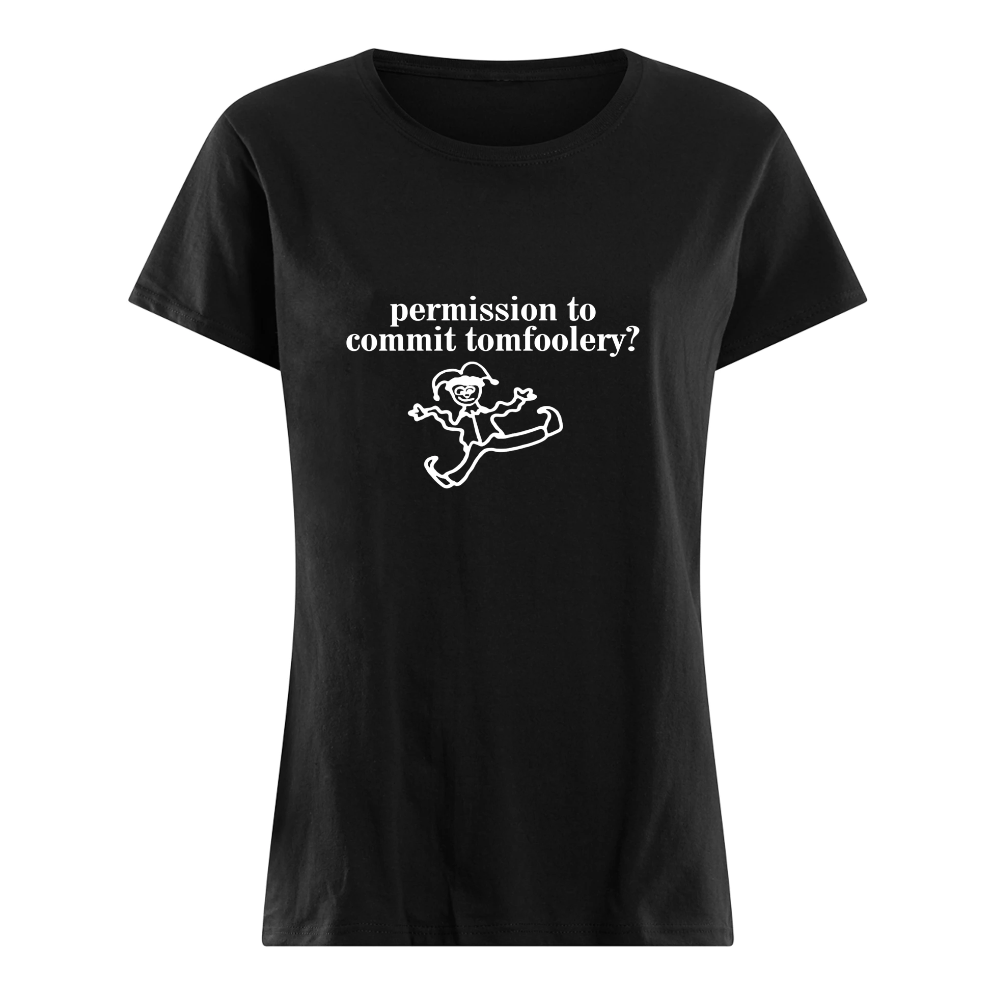 Permission To Commit Tomfoolery Shirt Permission To Commit Tomfoolery Shirt