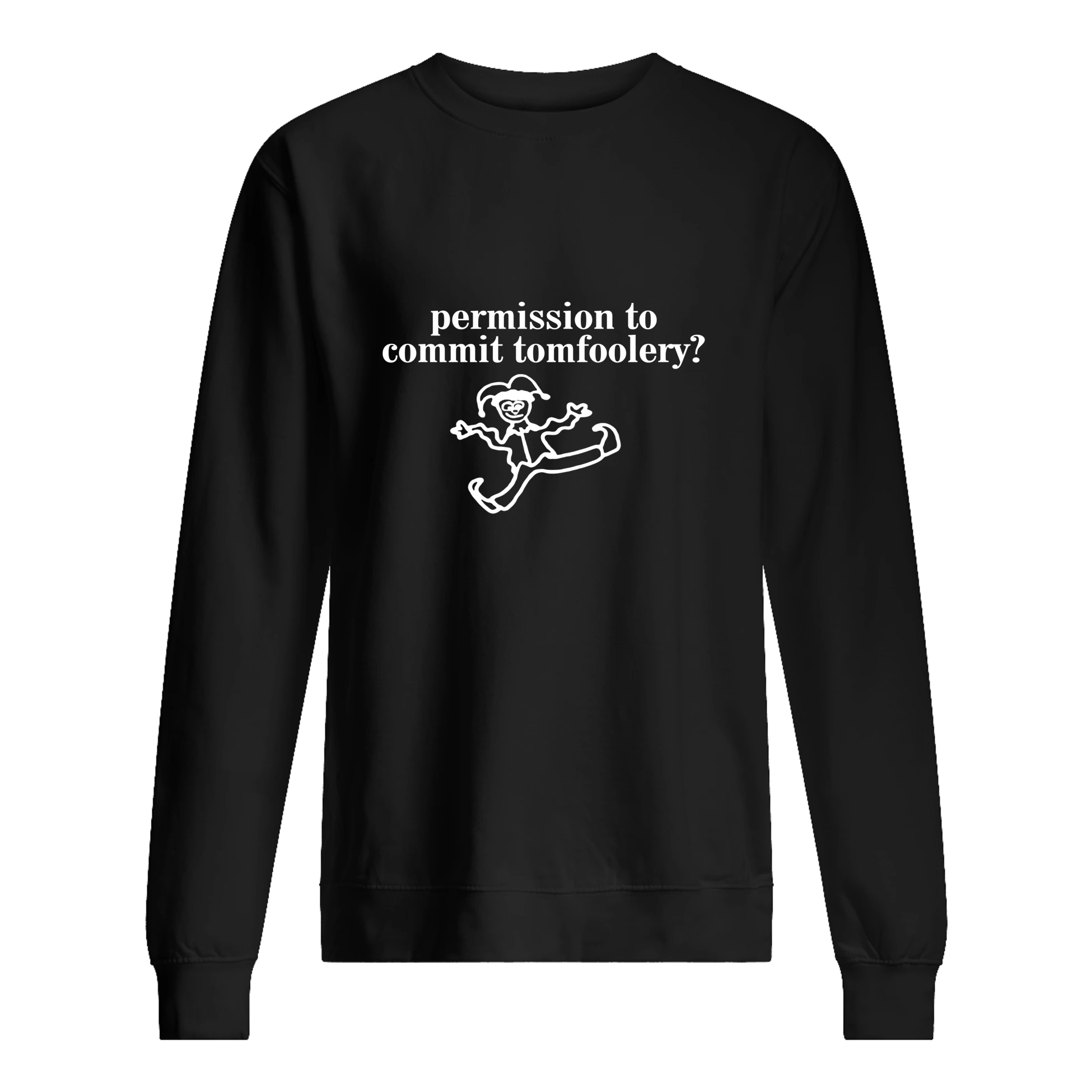 Permission To Commit Tomfoolery Shirt Permission To Commit Tomfoolery Shirt