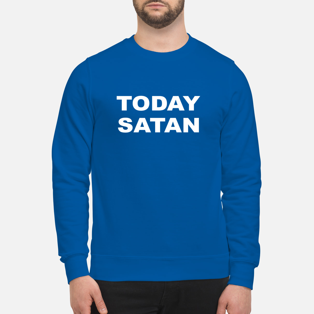 Today Satan Shirt Today Satan Shirt