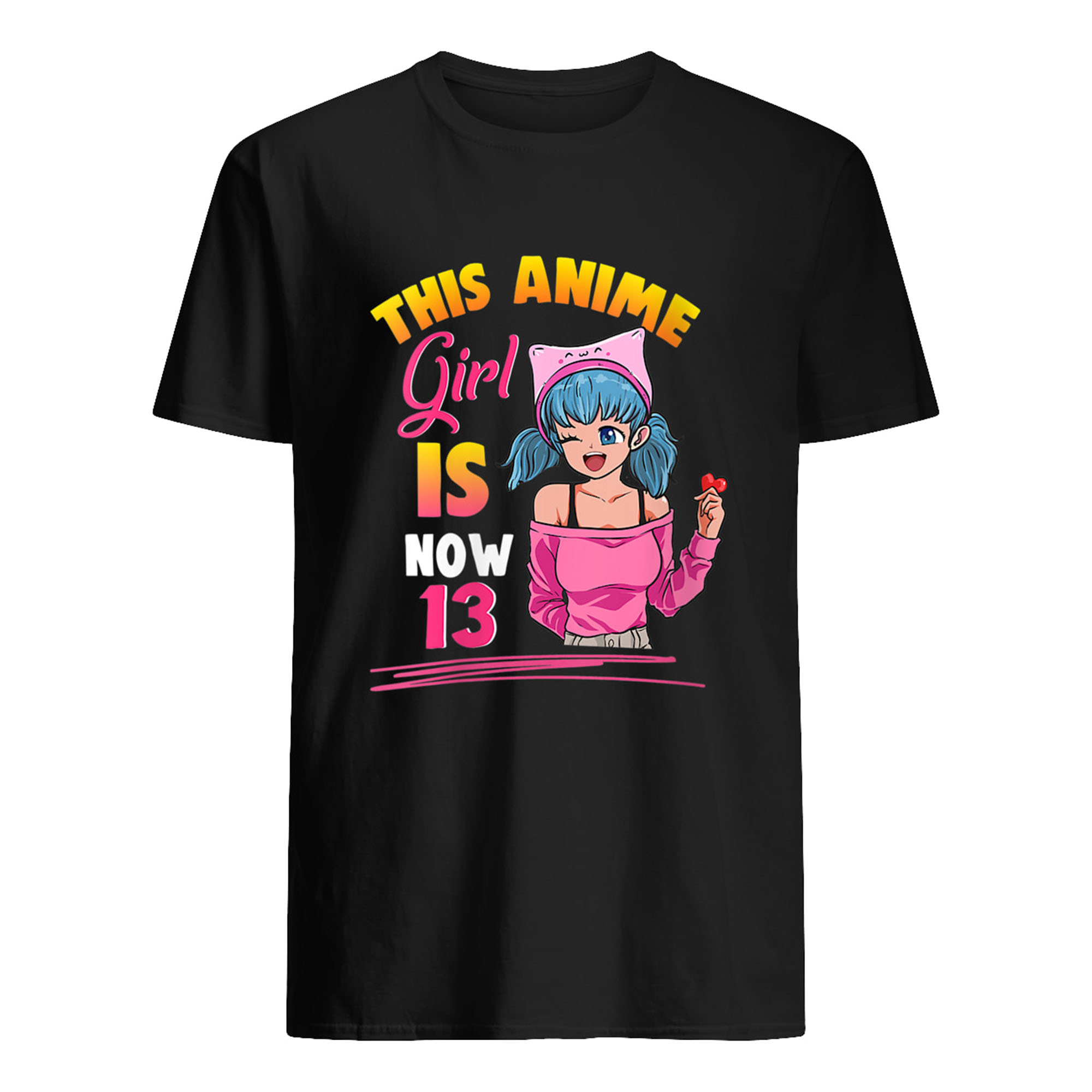 This Anime Girl Is Now 13 Shirt This Anime Girl Is Now 13 Shirt