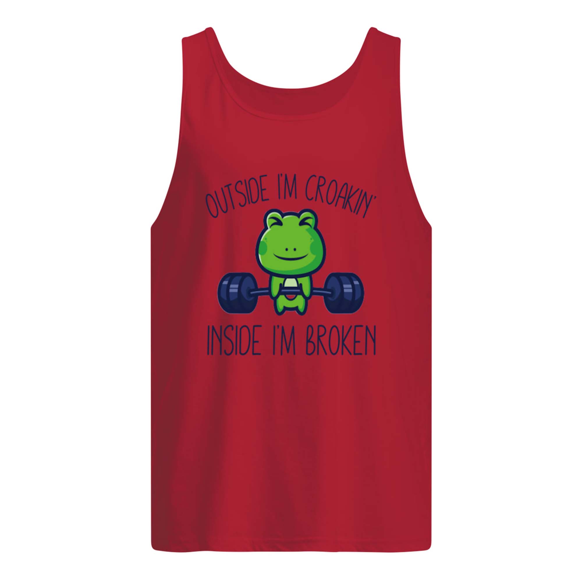 Outside I’M Croakin Inside I’M Broken Shirt Outside I’M Croakin Inside I’M Broken Shirt