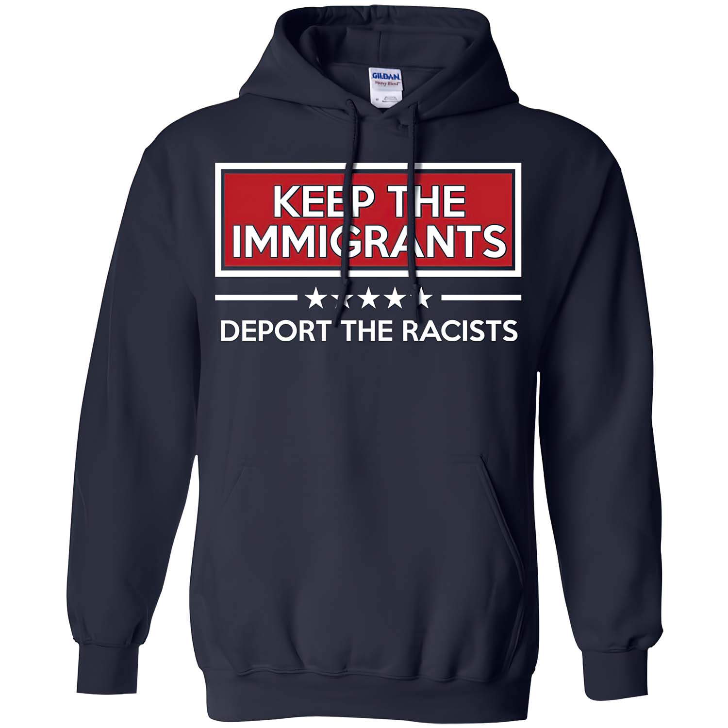 Keep The Immigrants Deport The Racists T-Shirt Keep The Immigrants Deport The Racists T-Shirt